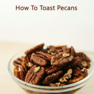How To Toast Pecans